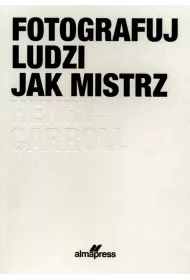 Fotografuj ludzi jak mistrz