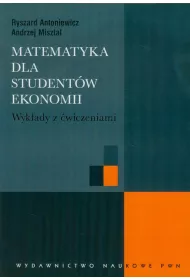 Matematyka dla student�w ekonomii. Wyk�ady z �wiczeniami