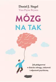 eBook Mzg na tak. Jak pielgnowa w dziecku odwag, ciekawo i odporno psychiczn mobi epub