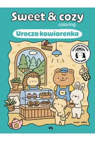 Urocza kawiarenka. Sweet & cozy coloring