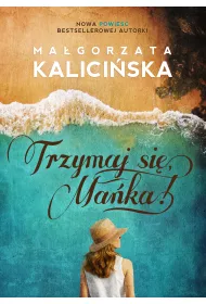 Trzymaj si�, Ma�ka!