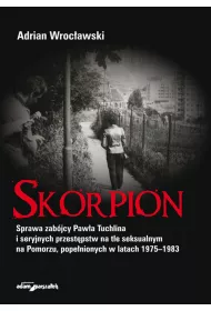 Skorpion. Sprawa zab�jcy Paw�a Tuchlina..