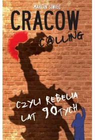 eBook Cracow calling czyli rebelia lat 90-tych epub