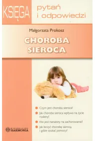 CHOROBA SIEROCA Ksi�ga pyta� i odpowiedzi
