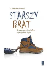 Starszy brat. O towarzyszeniu m�odym w przygodzie