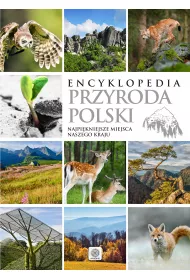 Encyklopedia Przyroda Polski Najpi�kniejsze miejsca naszego kraju
