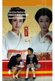 Kwiaty w pude�ku. Japonia oczami kobiet