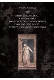 Miejsce melancholii w mentalno�ci spo�ecze�stwa..