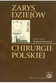Zarys dziej�w chirurgii polskiej