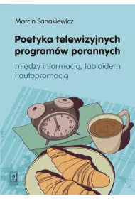 Poetyka telewizyjnych program�w porannych