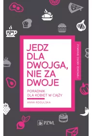 Jedz dla dwojga, nie za dwoje