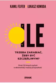 eBook Ile trzeba zarabia, eby by szczliwym? Oraz 12 innych pyta o ekonomi i nasz przyszo mobi epub