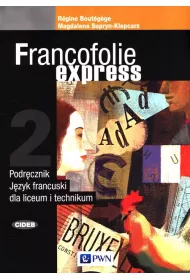 Francofolie express 2. Podr�cznik do j�zyka francuskiego dla liceum i technikum