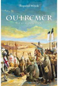 Outremer. Ziemia obietnic