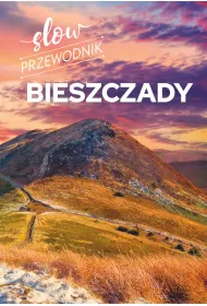 Slow przewodnik. Bieszczady