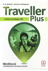 Traveller Plus. Workbook including Extra Grammar Section. Intermediate B1