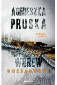 Wbrew rozs�dkowi