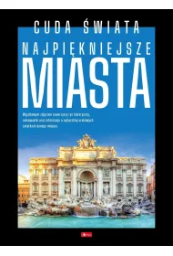 Cuda �wiata. Najpi�kniejsze miasta