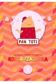 Pan Toti 1. Kolorozadanka