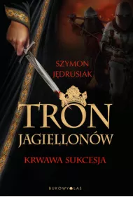 Tron Jagiellonw. Krwawa sukcesja