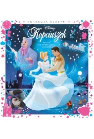 Kolekcja klasyki. Nigdy nie przestawaj marzy�. Disney Kopciuszek