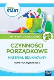 Pewny start. Aktywni zawodowo. Prace porz�dkowe. Materia� edukacyjny