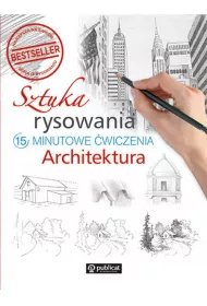 Sztuka rysowania Architektura 15-minutowe wiczenia