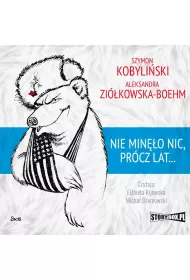 Audiobook Nie mino nic, prcz lat... mp3