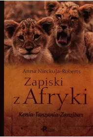 Zapiski z Afryki, Kenia-Tanzania-Zanzibar