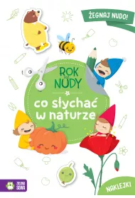 Rok bez nudy. Co sycha w naturze