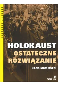 Holokaust. Ostateczne rozwi�zanie