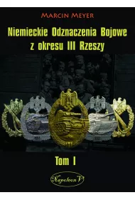 Niemieckie Odznaczenia Bojowe z okresu III Rzeszy Tom1