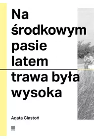 Na �rodkowym pasie latem trawa by�a wysoka
