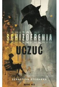 Schizofrenia uczu�