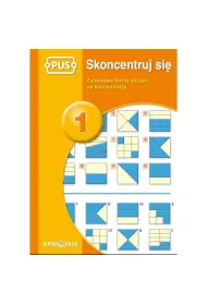 Skoncentruj si� 1. Zabawowe formy �wicze� na koncentracj�