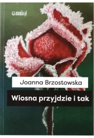 Wiosna przyjdzie i tak