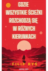 Gdzie wszystkie �cie�ki rozchodz� si� w r�nych kierunkach