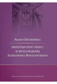 Przest�pczo�� dzieci w my�li prawnej Aleksandra Mogilnickiego