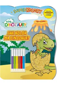 Jaki kolor ma dinozaur? Lubi� Dinozaury. Superkolory
