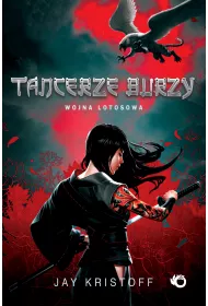Tancerze burzy. Wojna Lotosowa. Tom 1