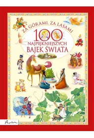 Za grami, za lasami. 100 najpikniejszych bajek wiata