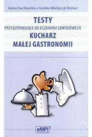 Testy przygotowujce do egzaminu zawodowego Kucharz maej gastronomii
