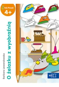 O �elazku z wyobra�ni� bajki mazajki 4+