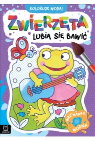 KOLORUJ� WOD�  ZWIERZ�TA LUBI� SI� BAWI�. MALOWANKA WODNA