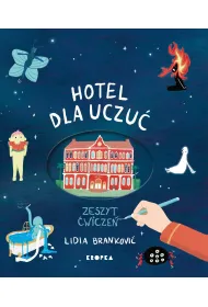 Hotel dla uczu�. Zeszyt �wicze�