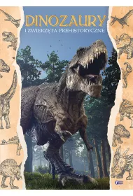 Dinozaury i zwierzta prehistoryczne