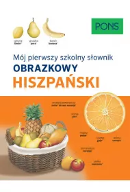 M�j pierwszy szkolny s�ownik obrazkowy. Hiszpa�ski