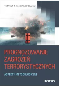 Prognozowanie zagro�e� terrorystycznych. Aspekty m