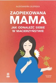 Zaopiekowana mama