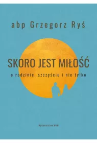 Skoro jest mio. O rodzinie, szczciu i nie tylko